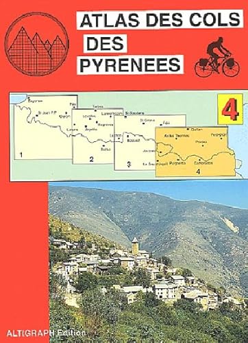 Imagen de archivo de Atlas routiers : Atlas des cols des Pyr?n?es, tome 4 : Ax-les-Thermes a la venta por Hawking Books