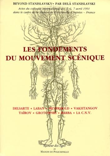 Beispielbild fr Les fondements du mouvement scnique : colloque organis dans le cadre de la maison de Polichinelle zum Verkauf von Ammareal