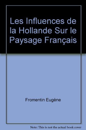 9782903974756: Les influences de la Hollande sur le paysage francais