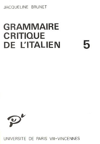 Imagen de archivo de LE GENRE : GRAMMAIRE CRITIQUE DE L ITALIEN TOME 5 a la venta por medimops
