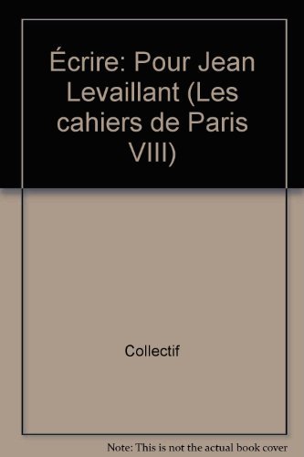 Imagen de archivo de ECRIRE POUR JEAN LEVAILLANT a la venta por Ammareal