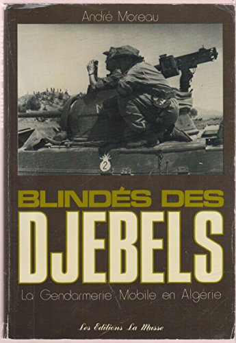 9782904016004: Blinds des djebels : La Gendarmerie mobile en Algrie