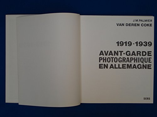 Beispielbild fr Avant-Garde Photographique En Allemagne: 1919 - 1939 zum Verkauf von Daedalus Books