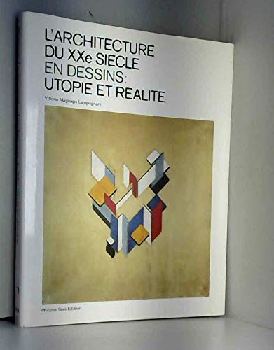 Beispielbild fr Architecture du vingtime sicle en dessins : utopie et ralit. zum Verkauf von Ammareal