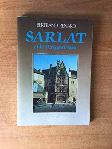 Beispielbild fr Sarlat et le Prigord noir zum Verkauf von Ammareal