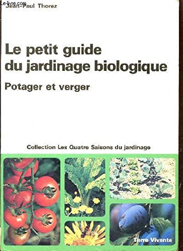 Beispielbild fr Le petit guide du jardinage biologique zum Verkauf von medimops