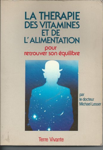 Beispielbild fr La thrapie des vitamines et de l'alimentation zum Verkauf von Ammareal