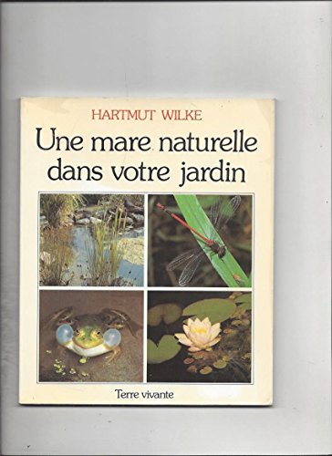 Beispielbild fr Une Mare naturelle dans votre jardin zum Verkauf von Ammareal