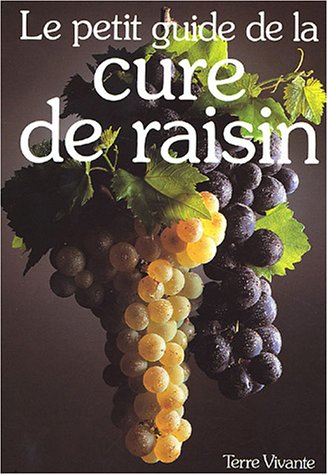 Imagen de archivo de Le petit guide de la cure de raisin a la venta por Ammareal