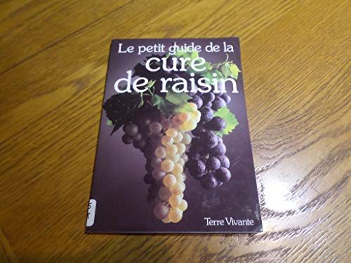 Stock image for Le petit guide de la cure de raisin for sale by Ammareal