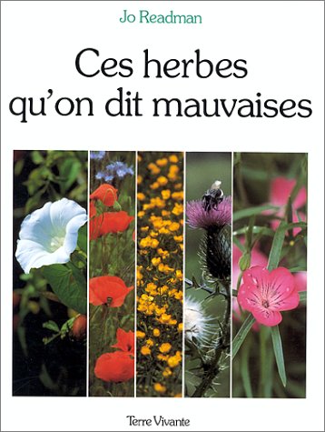 Stock image for Ces herbes qu'on dit mauvaises for sale by Ammareal