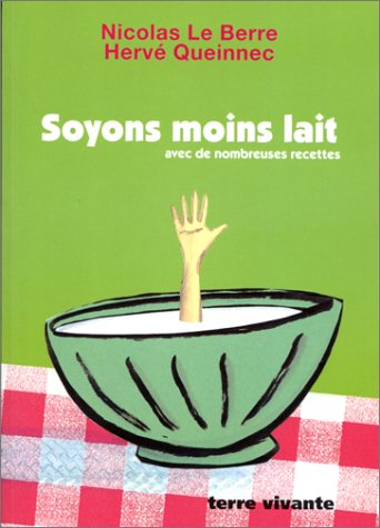 Beispielbild fr Soyons moins lait zum Verkauf von medimops