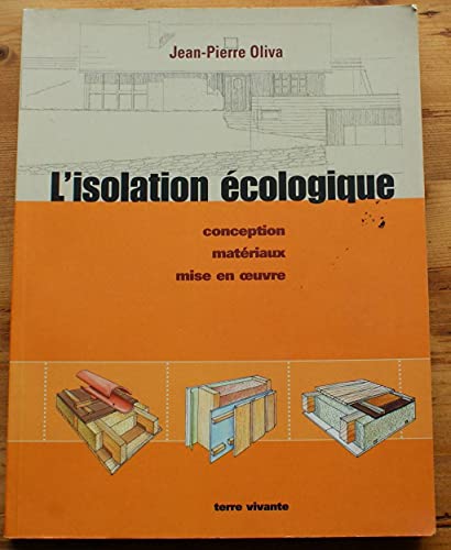 Beispielbild fr L'isolation cologique : Conception, matriaux, mise en oeuvre zum Verkauf von medimops