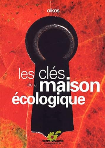 9782904082948: Les cls de la maison cologique