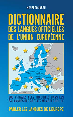 9782904105401: Dictionnaire des Langues Officielles de l Union Europeenne: 200 phrases cls traduites dans les 24 langues des 28 tats membre de l'UE
