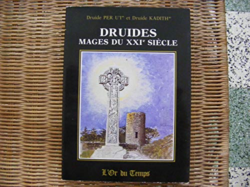 Beispielbild fr Mages Du XXIe Sicle par Druides Per U'I& Kadith - Jrme Pietri - Bretagne zum Verkauf von PORCHEROT Gilles -SP.Rance