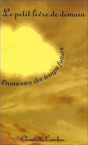 Stock image for Petit livre de demain : Prom. des temps futurs for sale by Ammareal