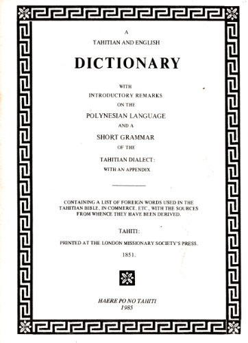 A Tahitian and English dictionary: With introductory remarks on the Polynesian language and a short grammar of the Tahitian dialect : with an appendix ... sources from whence they have been derived (9782904171086) by Davies, John