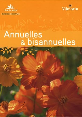 Beispielbild fr Guide des annuelles et bisannuelles zum Verkauf von e-Libraire