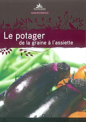 9782904176289: Le potager, de la graine  l'assiette