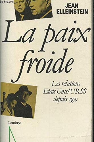 Stock image for La paix froide / les relations etats-unis-urss depuis 1950 for sale by Librairie Th  la page