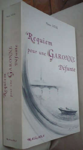 Stock image for Requiem pour une Garonne dfunte for sale by LiLi - La Libert des Livres