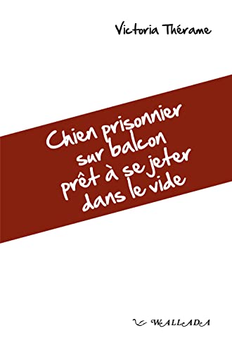 Stock image for Chien prisonnier sur le balcon prt  se jeter dans le vide for sale by Librairie Th  la page