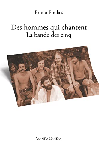 Stock image for Des hommes qui chantent. la bande des cinq for sale by medimops