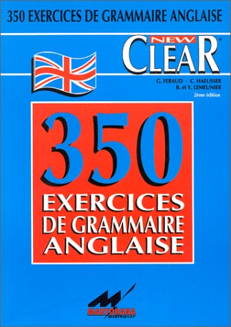 9782904218125: New Clear: 350 Exercices de grammaire anglaise