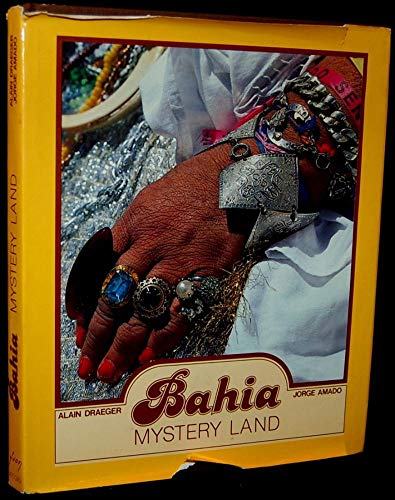Imagen de archivo de Bahia Mystery Land (Amado text translated by Phillip Hill , Photographs by Monique and Alain Draeger) a la venta por COLLINS BOOKS