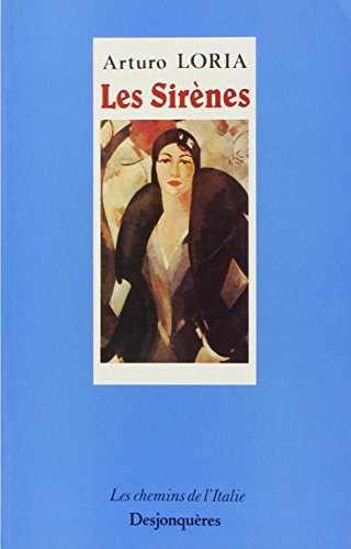 Beispielbild fr Les Sir nes [Paperback] Loria, Arturo and David, Michel zum Verkauf von LIVREAUTRESORSAS