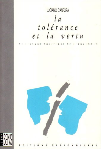 Beispielbild fr La Tolrance et la Vertu : De l'usage politique de l'analogie zum Verkauf von medimops