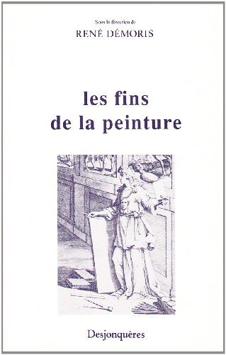 Stock image for Les fins de la peinture for sale by A TOUT LIVRE