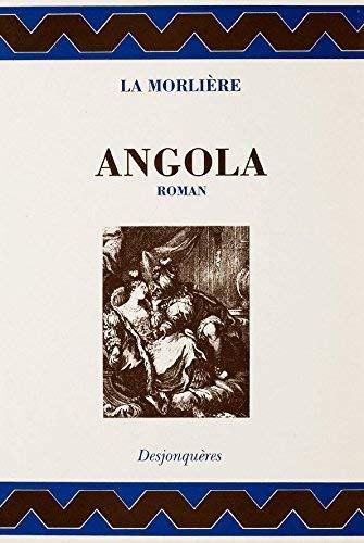 Beispielbild fr Angola : Histoire indienne, ouvrage sans vraisemblance zum Verkauf von Ammareal