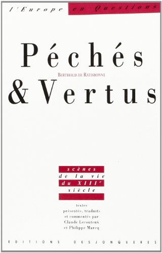 Stock image for Pchs et Vertus : Scnes de la vie du XIIIe sicle for sale by Ammareal