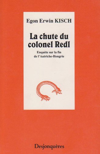 9782904227622: La chute du colonel Redl: Enqute sur la fin de l'Autriche-Hongrie