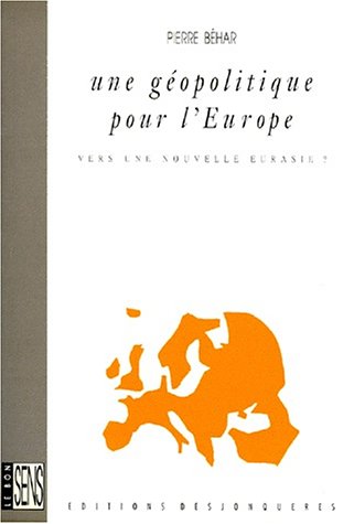 Stock image for UNE GEOPOLITIQUE POUR L'EUROPE for sale by Goldstone Books
