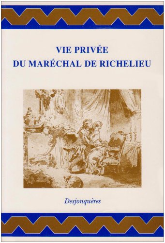 Stock image for Vie prive du marchal de Richelieu for sale by A TOUT LIVRE