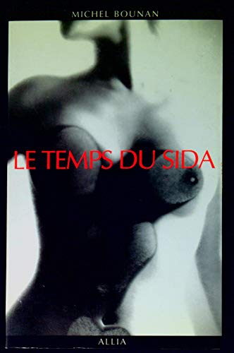 Stock image for Le temps du sida for sale by Chapitre.com : livres et presse ancienne