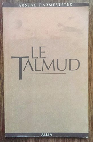 Stock image for Le talmud Arsene Darmesteter for sale by LIVREAUTRESORSAS