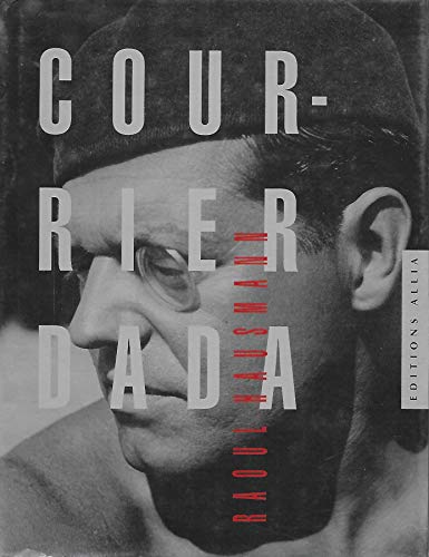 Courrier Dada (French Edition) (9782904235429) by Hausmann, Raoul