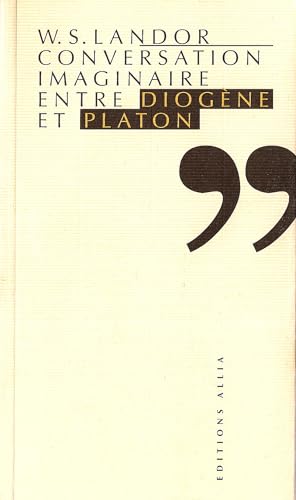 Stock image for Conversation imaginaire entre Diogne et Platon for sale by Ammareal