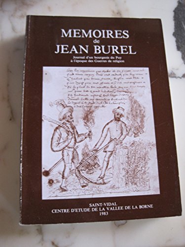 9782904254000: Memoires de jean burel : journal d'un bourgeois du puy a l'epoque des guerres de religion