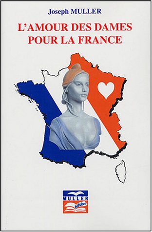 Beispielbild fr L'amour des dames pour la France zum Verkauf von medimops