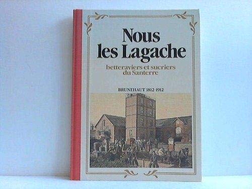 Beispielbild fr Nous, les Lagache : Brunehaut, 1812-1912 zum Verkauf von Ammareal