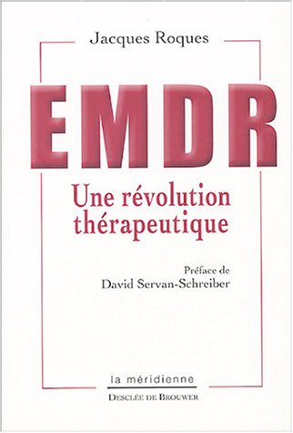 Beispielbild fr Emdr : Une Rvolution Thrapeutique zum Verkauf von RECYCLIVRE