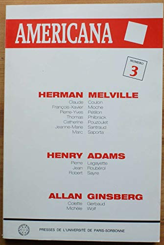 Stock image for Herman Melville, Henry Adams, Allan Ginsberg ------ [ Americana N 3 ] for sale by Okmhistoire