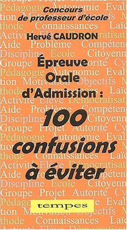 Beispielbild fr Epreuve orale d'admission. : 100 confusions  viter zum Verkauf von Ammareal