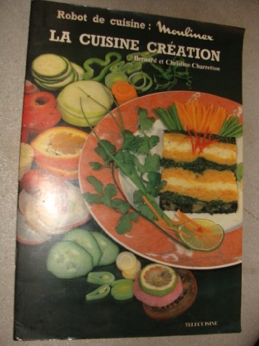 Imagen de archivo de La cuisine cration a la venta por Librairie Th  la page