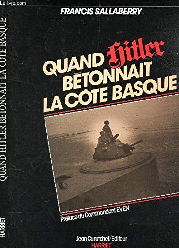 9782904348266: QUAND HITLER BETONNAIT LA COTE BASQUE -